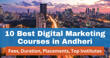 10 best digital marketing courses in andheri: fees, duration, placements