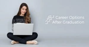 Career options after graduation b48673637efd92ae0f22d944f3e3b295 1