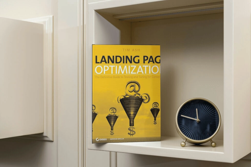 Book "landing page optimization" by tim ash covering landing page testing and tuning strategies.