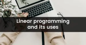 Linear programming and its uses min