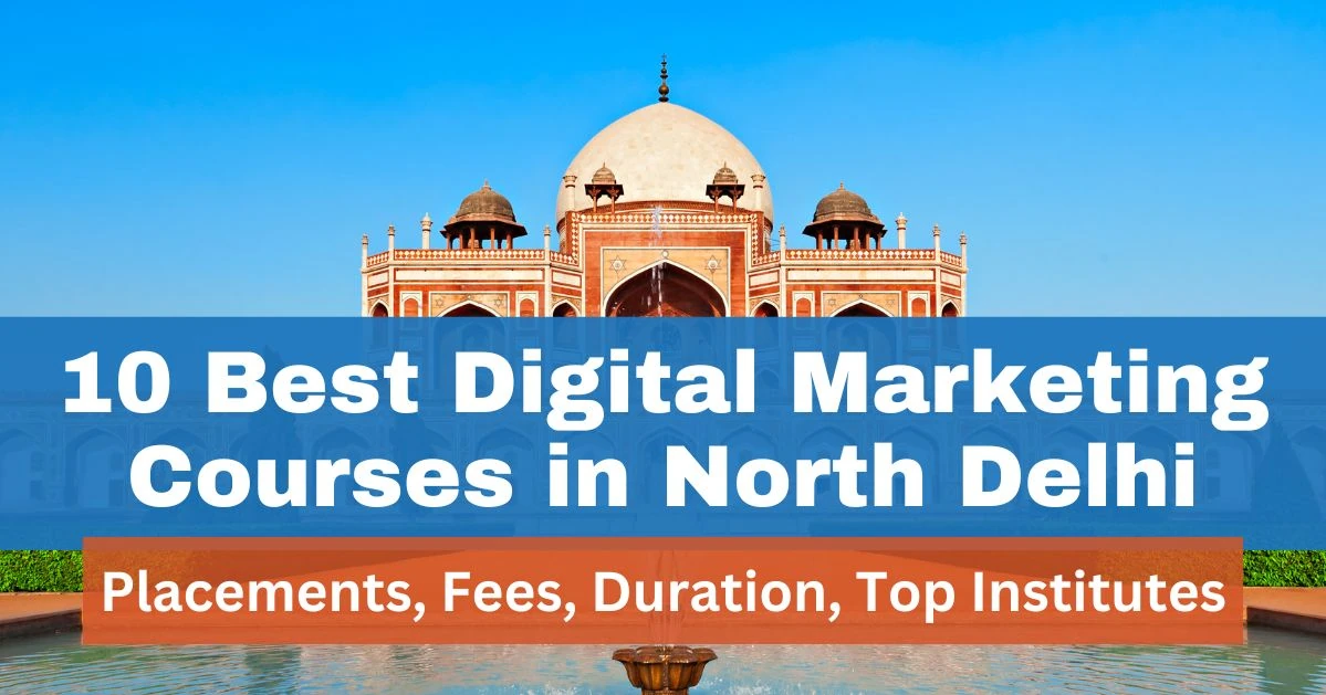 10 best digital marketing courses in north delhi in 2024 with placements